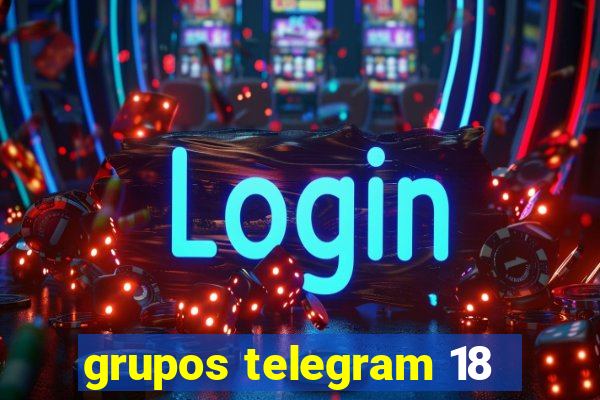 grupos telegram 18